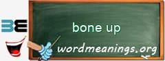 WordMeaning blackboard for bone up